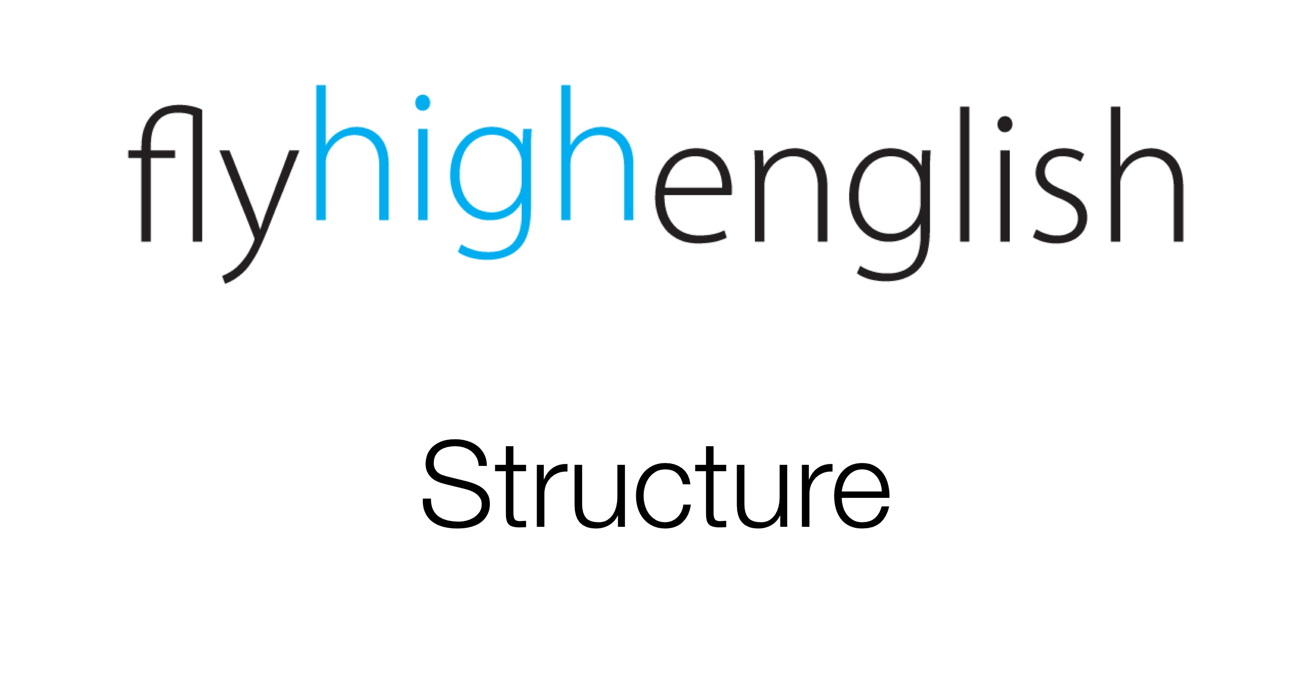 Fly High English - Structure